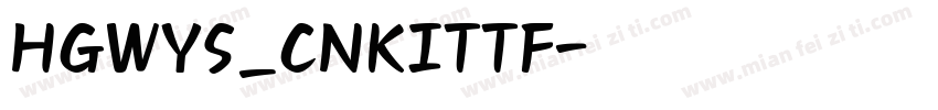 HGWYS_CNKITTF字体转换
