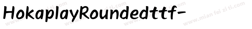 HokaplayRoundedttf字体转换