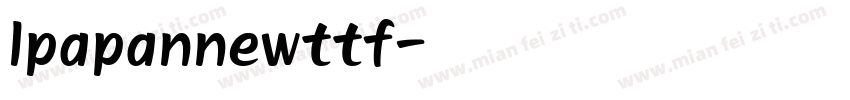 lpapannewttf字体转换