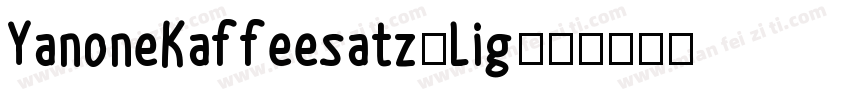 YanoneKaffeesatz-Lig字体转换