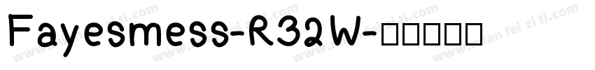 Fayesmess-R32W字体转换