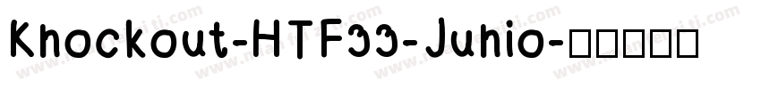 Knockout-HTF33-Junio字体转换