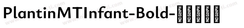 PlantinMTInfant-Bold字体转换