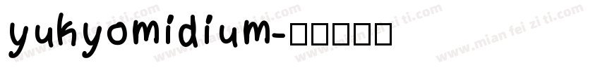 yukyomidium字体转换