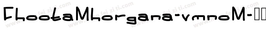 FhootaMhorgana-vmnoM字体转换