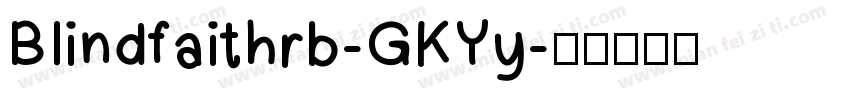 Blindfaithrb-GKYy字体转换