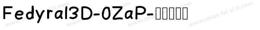 Fedyral3D-0ZaP字体转换