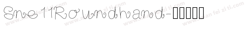 Sne11Roundhand字体转换