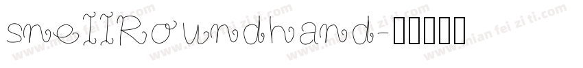 sneIIRoundhand字体转换