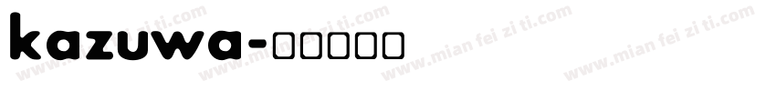 kazuwa字体转换