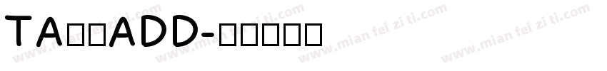 TA微妙ADD字体转换