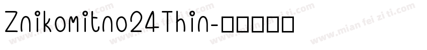 Znikomitno24Thin字体转换