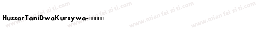 HussarTaniDwaKursywa字体转换