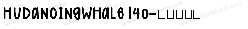 HUDancingwhale140字体转换