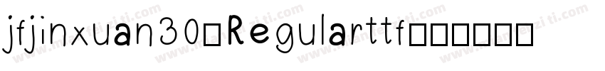 jfjinxuan30-Regularttf字体转换