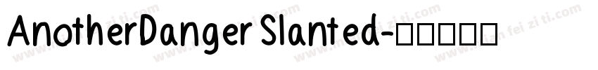 AnotherDangerSlanted字体转换