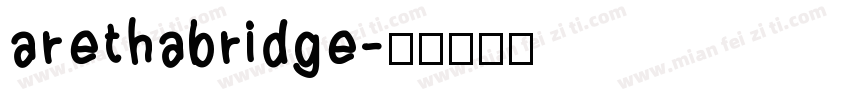 arethabridge字体转换