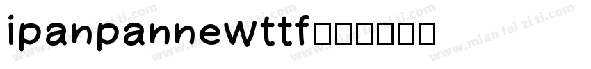 ipanpannewttf字体转换