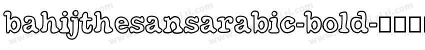 bahijthesansarabic-bold字体转换