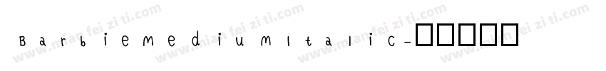 BarbieMediumItalic字体转换