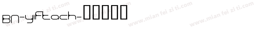 BN-Yiftach字体转换