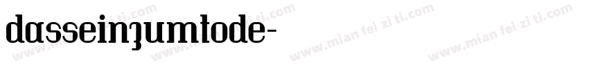 dasseinzumtode字体转换