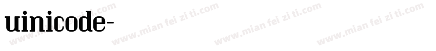 uinicode字体转换