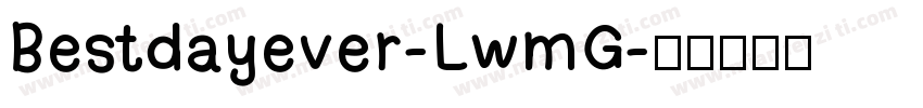 Bestdayever-LwmG字体转换