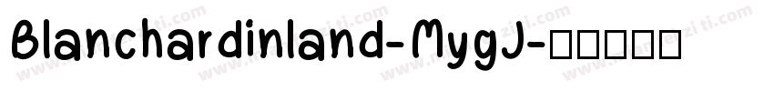 Blanchardinland-MygJ字体转换