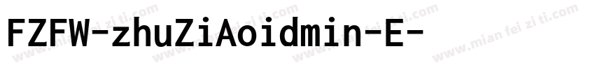 FZFW-zhuZiAoidmin-E字体转换