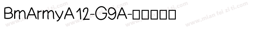 BmArmyA12-G9A字体转换