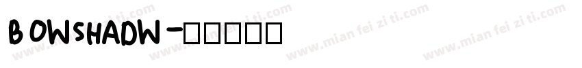 BOWSHADW字体转换