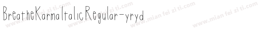 BreatheKarmaItalicRegular-yryd字体转换