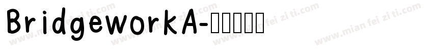 BridgeworkA字体转换