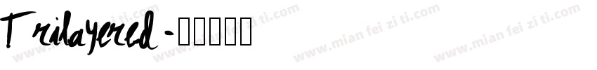 Trilayered字体转换