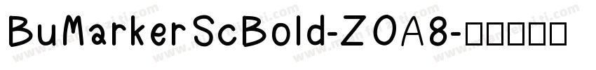 BuMarkerScBold-ZOA8字体转换