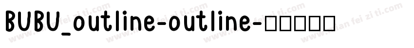BUBU_outline-outline字体转换