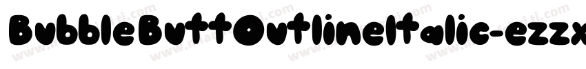 BubbleButtOutlineItalic-ezzx字体转换