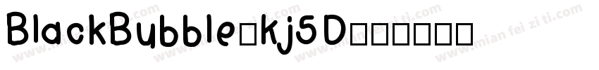 BlackBubble-Kj5D字体转换