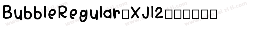 BubbleRegular-XJl2字体转换