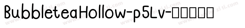 BubbleteaHollow-p5Lv字体转换