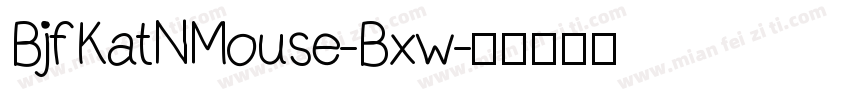 BjfKatNMouse-Bxw字体转换