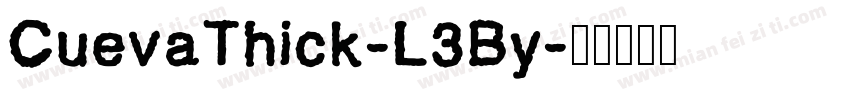 CuevaThick-L3By字体转换