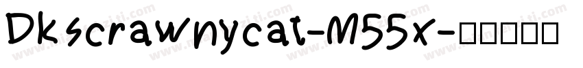 Dkscrawnycat-M55x字体转换