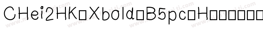 CHei2HK-Xbold-B5pc-H字体转换