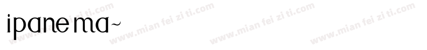 ipanema字体转换