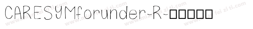 CARESYMforunder-R字体转换