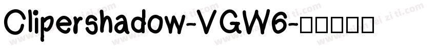 Clipershadow-VGW6字体转换
