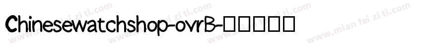 Chinesewatchshop-ovrB字体转换