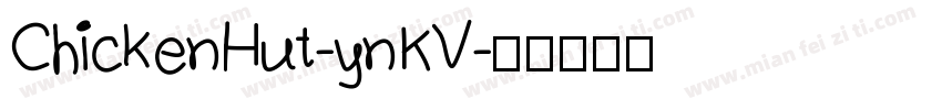 ChickenHut-ynKV字体转换